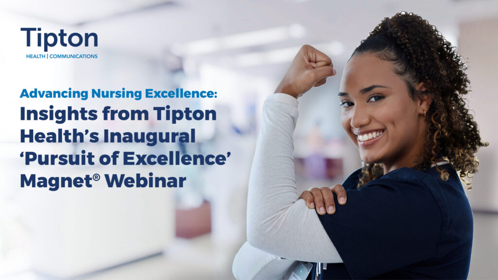 Insights from Tipton Health's inaugural 'Pursuit of Excellence' Magnet Webinar"